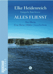 Alles fließt - der Rhein von Elke Heidenreich